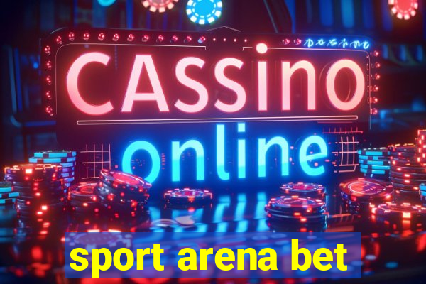 sport arena bet