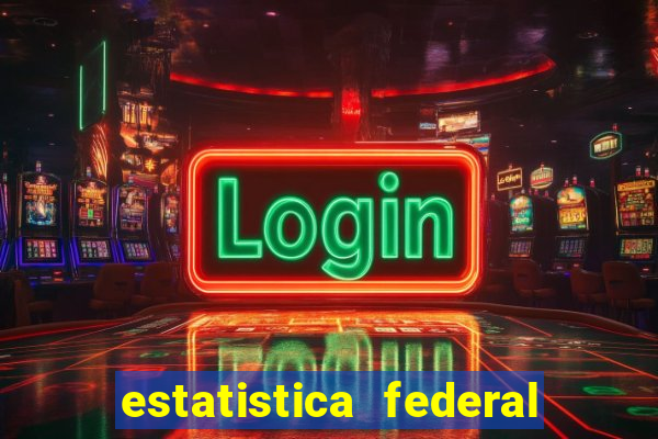 estatistica federal jogo do bicho