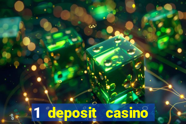 1 deposit casino for new player