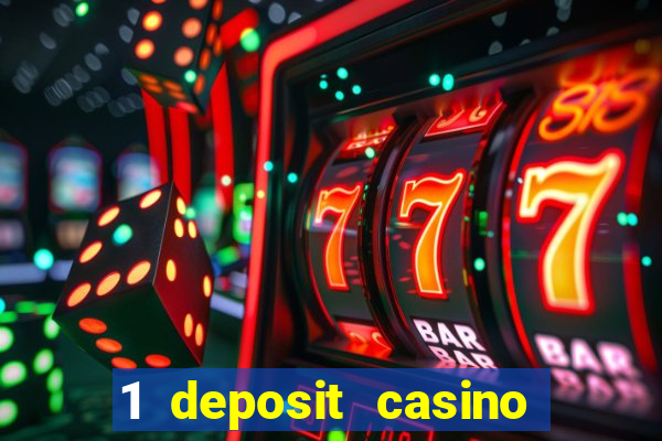 1 deposit casino for new player