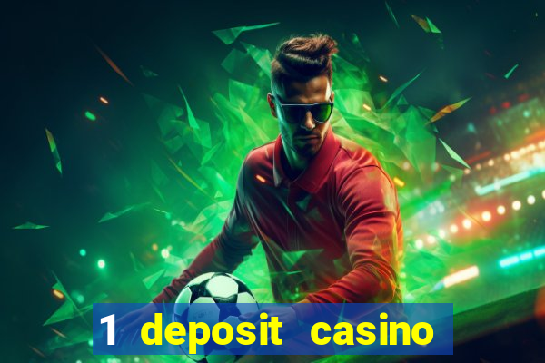 1 deposit casino for new player