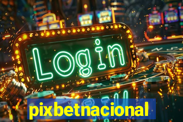 pixbetnacional