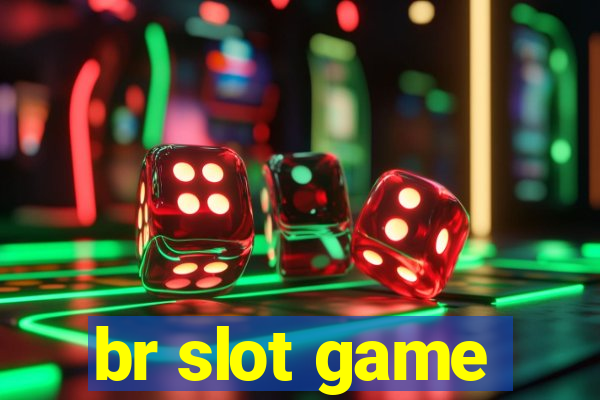 br slot game