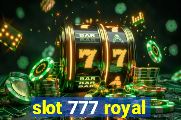 slot 777 royal