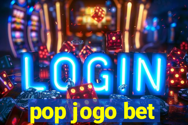 pop jogo bet