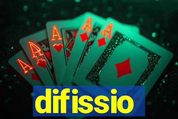 difissio