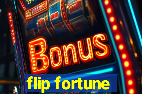 flip fortune