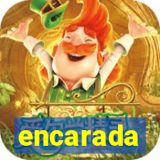 encarada