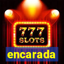 encarada