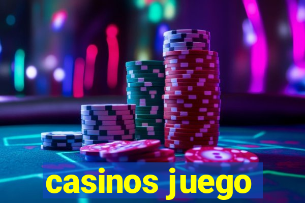 casinos juego