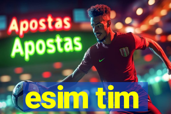 esim tim