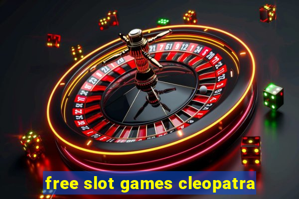 free slot games cleopatra