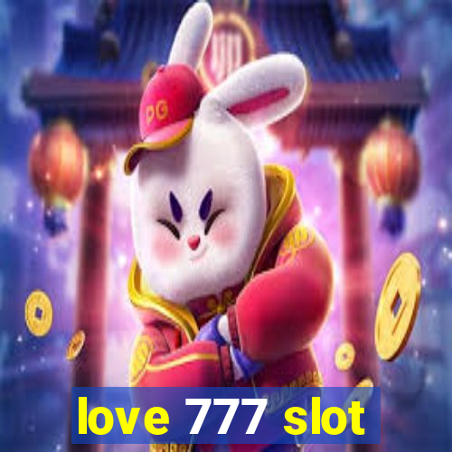 love 777 slot