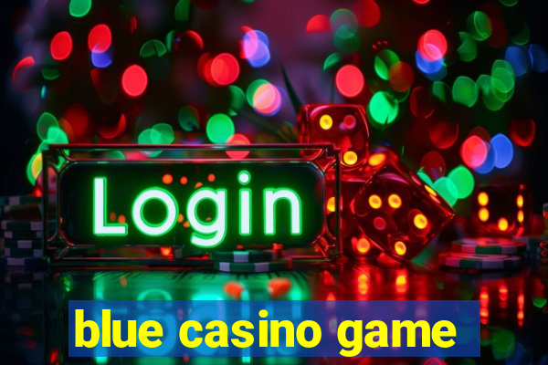 blue casino game