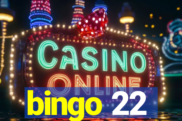 bingo 22