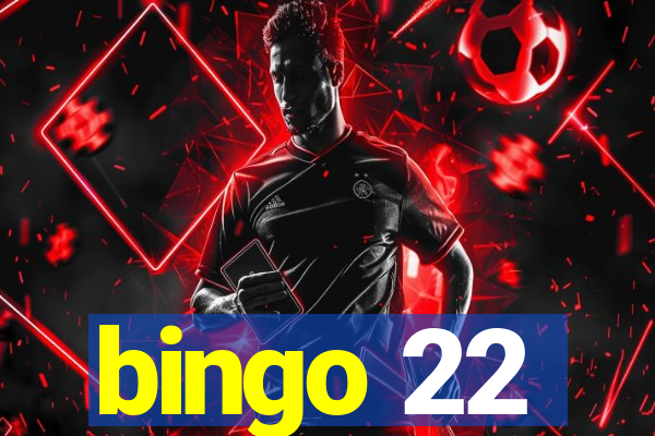 bingo 22