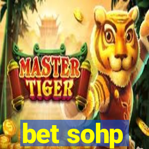 bet sohp