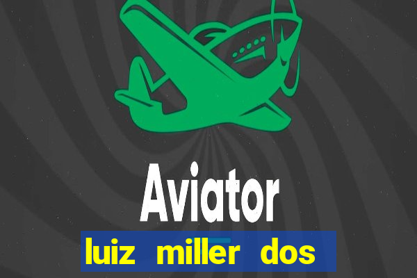 luiz miller dos santos martinho