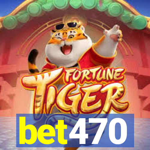 bet470