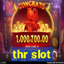 thr slot