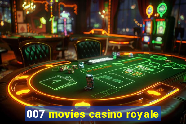 007 movies casino royale