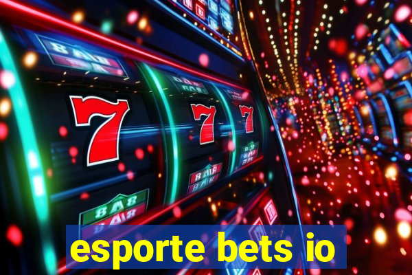 esporte bets io