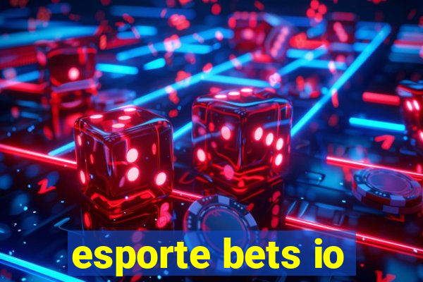 esporte bets io