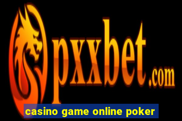 casino game online poker