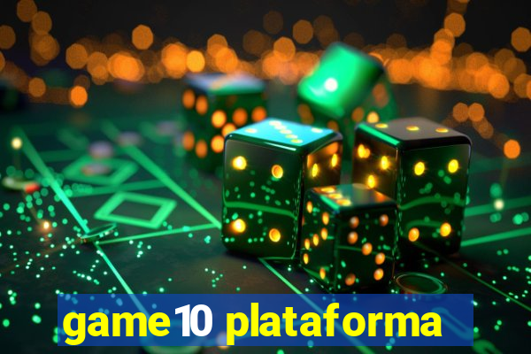 game10 plataforma