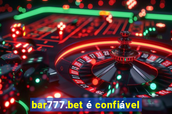 bar777.bet é confiável