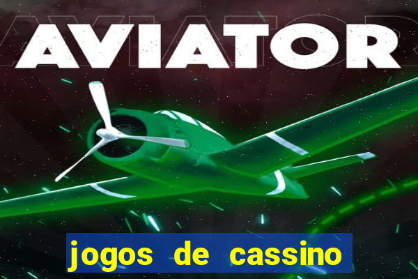 jogos de cassino facil de ganhar dinheiro