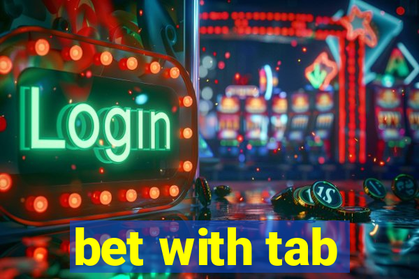 bet with tab