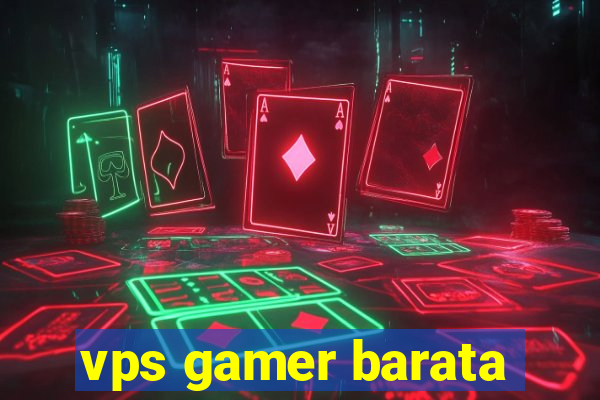 vps gamer barata