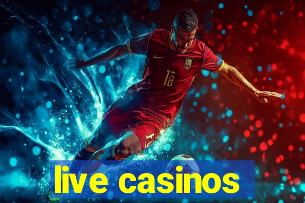 live casinos