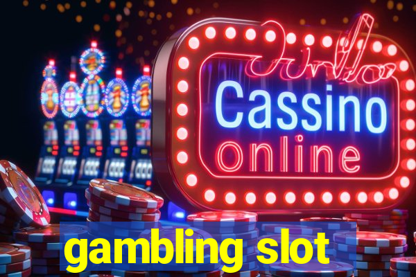 gambling slot