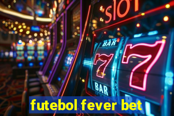 futebol fever bet