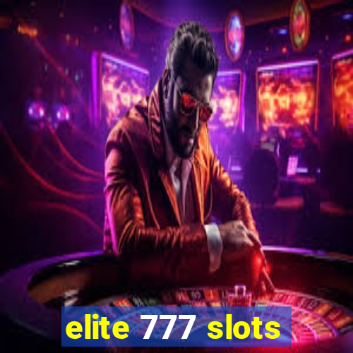 elite 777 slots