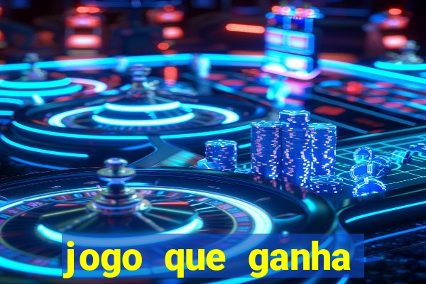 jogo que ganha dinheiro de verdade na hora