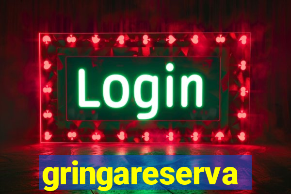 gringareserva