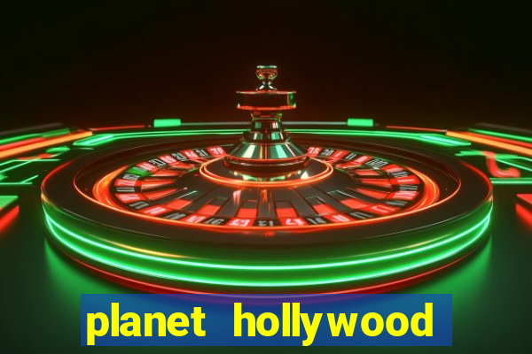 planet hollywood casino las vegas