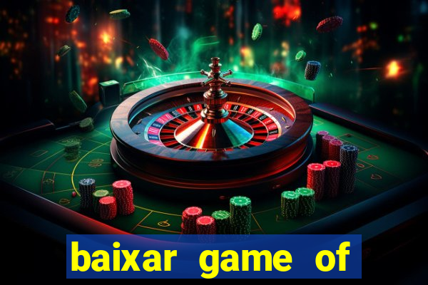 baixar game of thrones drive