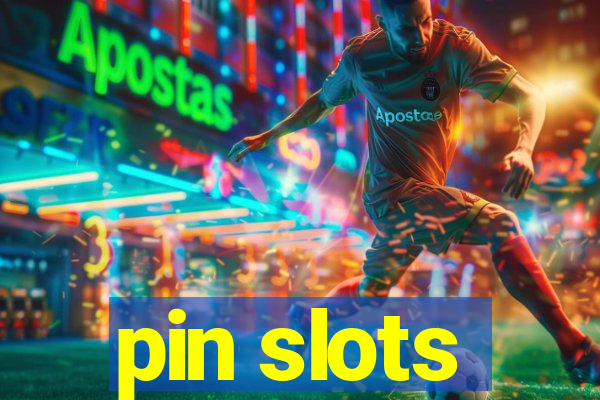 pin slots