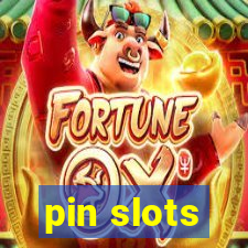 pin slots