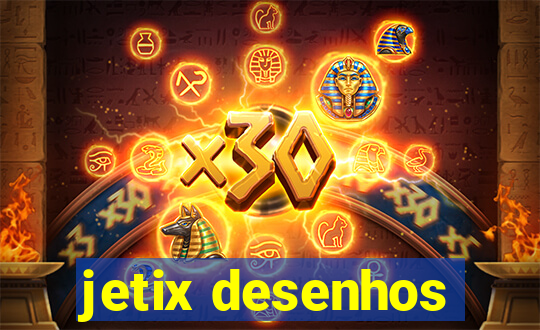 jetix desenhos