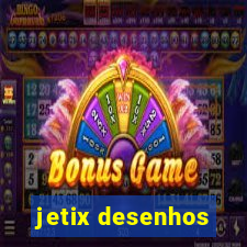 jetix desenhos