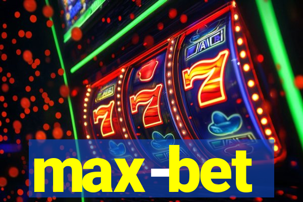 max-bet