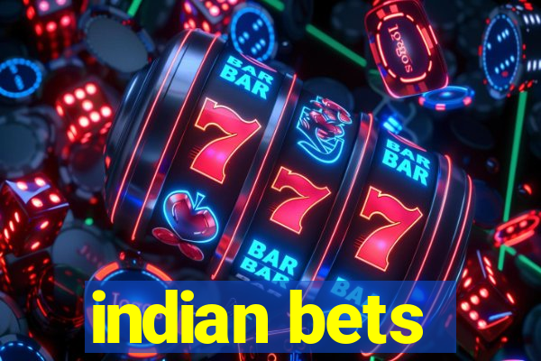 indian bets