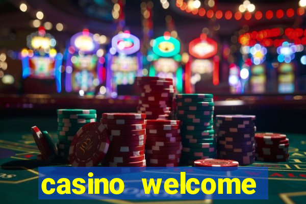 casino welcome bonus no deposit required