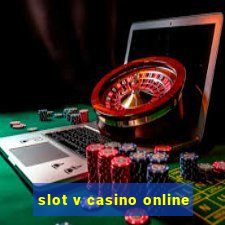 slot v casino online