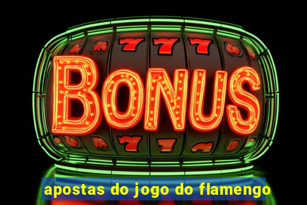 apostas do jogo do flamengo